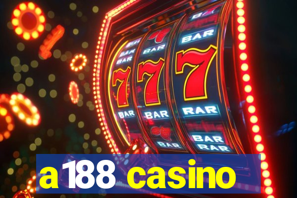 a188 casino